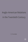 Image for Anglo-American Relations in the Twentieth Century