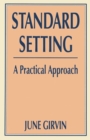 Image for Standard Setting : A Practical Approach
