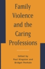 Image for Family Violence and the Caring Professions