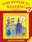 Image for Step by Step to Reading using Phonics for the Caribbean: Book 3: Blends and long vowel sounds