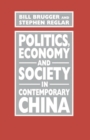 Image for Politics, Economy and Society in Contemporary China