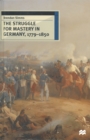 Image for The Struggle for Mastery in Germany, 1779-1850