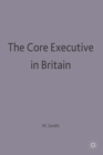 Image for The Core Executive in Britain