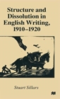 Image for Structure and Dissolution in English Writing, 1910–1920