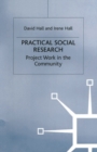 Image for Practical social research  : project work in the community