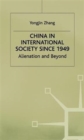 Image for China in International Society Since 1949