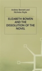 Image for Elizabeth Bowen and the dissolution of the novel  : still lives