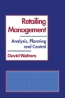 Image for Retailing Management : Analysis, Planning and Control