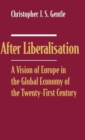 Image for After liberalisation  : a vision of Europe in the global economy of the 21st century