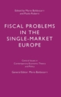 Image for Fiscal Problems in the Single-Market Europe