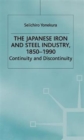 Image for The Japanese Iron and Steel Industry, 1850-1990