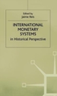 Image for International Monetary Systems in Historical Perspective