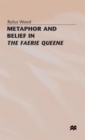 Image for Metaphor and Belief in The Faerie Queene