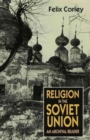 Image for Religion in the Soviet Union : An Archival Reader
