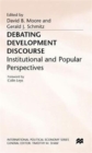 Image for Debating Development Discourse : Institutional and Popular Perspectives