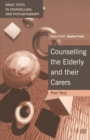 Image for Working with the Elderly and Their Carers