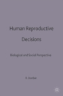 Image for Human Reproductive Decisions : Biological and Social Perspectives