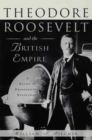 Image for Theodore Roosevelt and the British Empire