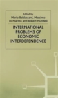Image for International Problems of Economic Interdependence