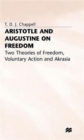 Image for Aristotle and Augustine on Freedom : Two Theories of Freedom, Voluntary Action and Akrasia