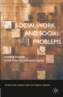 Image for Social work and social problems  : working towards social inclusion and social change