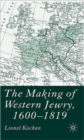 Image for The Making of Western Jewry, 1600-1819