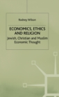 Image for Economics, ethics and religion  : Jewish, Christian and Muslim economic thought