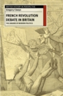 Image for The French Revolution debate in Britain  : the origins of modern politics