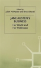 Image for Jane Austen&#39;s Business : Her World and Her Profession