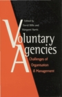 Image for Voluntary Agencies : Challenges of Organisation and Management