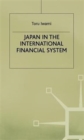 Image for Japan in the International Financial System