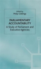 Image for Parliamentary Accountability : A Study of Parliament and Executive Agencies