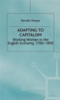 Image for Adapting to Capitalism : Working Women in the English Economy, 1700–1850