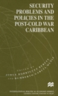 Image for Security Problems and Policies in the Post-Cold War Caribbean