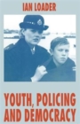 Image for Youth, Policing and Democracy