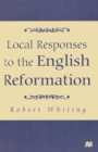 Image for Local responses to the English reformation