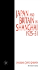 Image for Japan and Britain in Shanghai, 1925-31