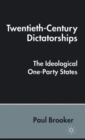 Image for Twentieth-century dictatorships  : the ideological one-party states
