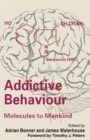 Image for Addictive Behaviour: Molecules to Mankind : Perspectives on the Nature of Addiction