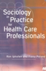 Image for Sociology in practice for health care professionals