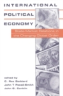 Image for International Political Economy : State-market Relations in the Changing Global Order