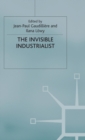 Image for The invisible industrialist  : manufacture and the construction of scientific knowledge