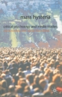 Image for Mass hysteria  : critical psychology and media studies