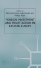 Image for Foreign investment and privatization in Eastern Europe