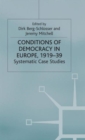 Image for Conditions of democracy in Europe, 1919-39  : systematic case studies