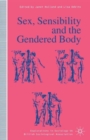 Image for Sex, sensibility, and the gendered body