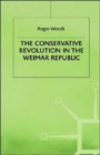 Image for The Conservative Revolution in the Weimar Republic