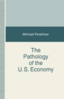 Image for The Pathology of the US Economy : The Costs of a Low-Wage System