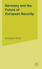 Image for Germany and the Future of European Security