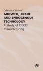 Image for Growth, Trade and Endogenous Technology : A Study of OECD Manufacturing